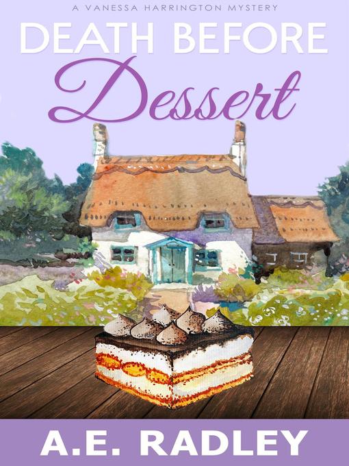 Title details for Death Before Dessert by A.E. Radley - Available